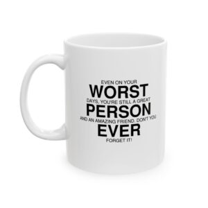 Coffee Mug - Worst Person Ever